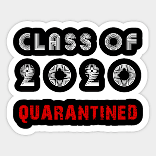 Class Of 2020 Quarantined Sticker